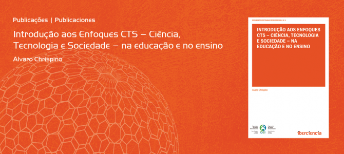 Introdução aos Enfoques CTS – Ciência, Tecnologia e Sociedade – na educação e no ensino